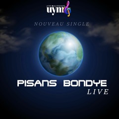 UYM - Pisans Bondie Live