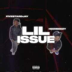 Lil Issue (feat. FiveStarDjay)