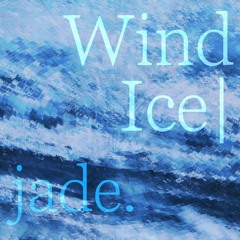 Wind and Ice