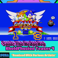 Sonic The HedgeHog KholdPhuzion Teaser  Mix 4