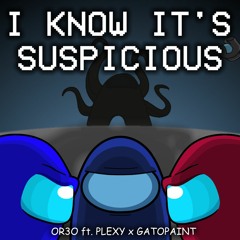 OR3O x GATOPAINT / I Know It's Suspicious - Mashup