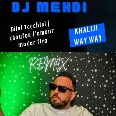 Choufou L’amour Madar Fya , Remix Khaliji [110 PBM] DJ MEHDI