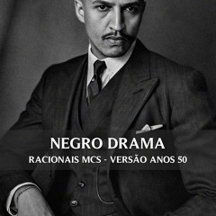 Negro Drama - Racionais MCs (Anos 50)