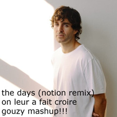 On leur a fait croire & The Days (Alex Nevsky X Notion Mashup)