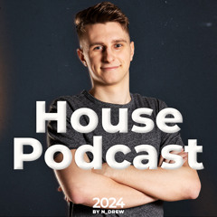 N_Drew @ House Podcast - February 2024
