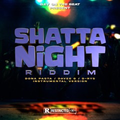 SHATTA NIGHT RIDDIM MIX-DÉMO