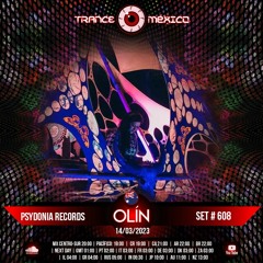 Olín (Psydonia Records) Set #608 exclusivo para Trance México