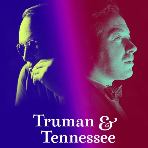 TRUMAN AND TENNESSEE: AN INTIMATE CONVERSATION (PETER CANAVESE) 6/17/21  (CELLULOID DREAMS)