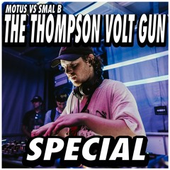 MOTUS VS SMAL B - THE THOMPSON VOLT GUN (SPECIAL)(LIMITED COPIES)