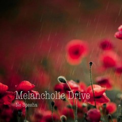 Ne Spesha - Melancholic Drive (Ethereal Techno Mix)