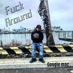 Fuck Around (AN FIND OUT)