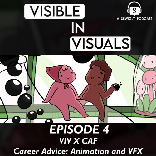 Stream episode Visible In Visuals 04 - Career Advice: Animation and VFX by  Animation Podcasts | Skwigly podcast | Listen online for free on SoundCloud