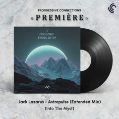 PREMIÈRE: Jack Lazarus - Astropulse (Extended Mix) [Into The Myst]