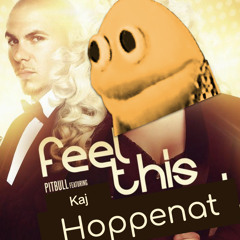 Feel This Hoppenat (Kaj x Mr. 305)