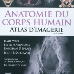 free EBOOK 💔 Anatomie du corps humain - Atlas d'Imagerie (French Edition) by  Jamie