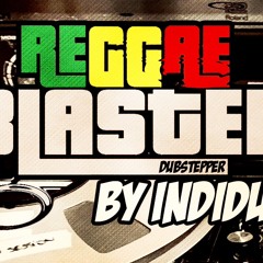 REGGAE BLASTER DUBSTEPPER by IndiDub