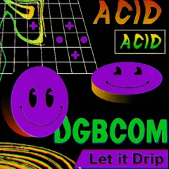Dgbcom - Let it Drip