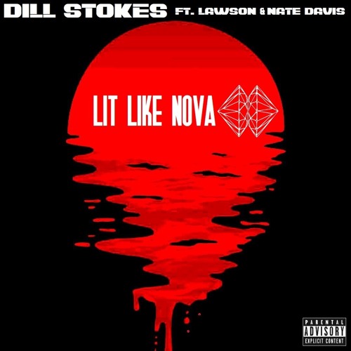 Lit Like Nova **SNIPPET** ft. Lawson & Nate Davis