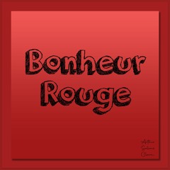 BONHEUR ROUGE (Arthur, Salomé, Clara, -M-)