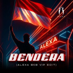 COKELAT - BENDERA (ALEXA BKB VIP EDIT)