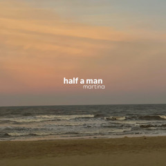 Half a Man (demo)