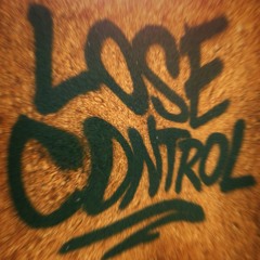 lose control
