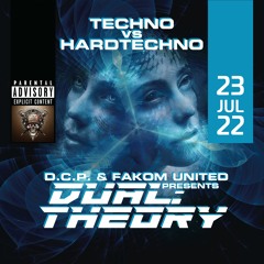 🎇DUAL THEORY HARDTECHNO🎆  💥24 JULY 2022 - FULL LINE-UP💥   ⚠️D.C.P. & FAKOM UNITED⚠️