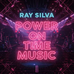 Ray Silva-Power On Time Music (Original Mix) (MT)-2025