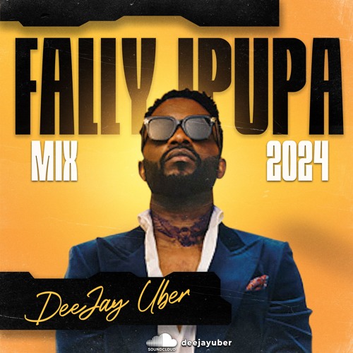 Mix Fally Ipupa 2024 - By DeeJay Uberr