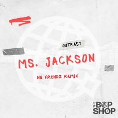 OutKast - Ms. Jackson (No Frendz Remix)