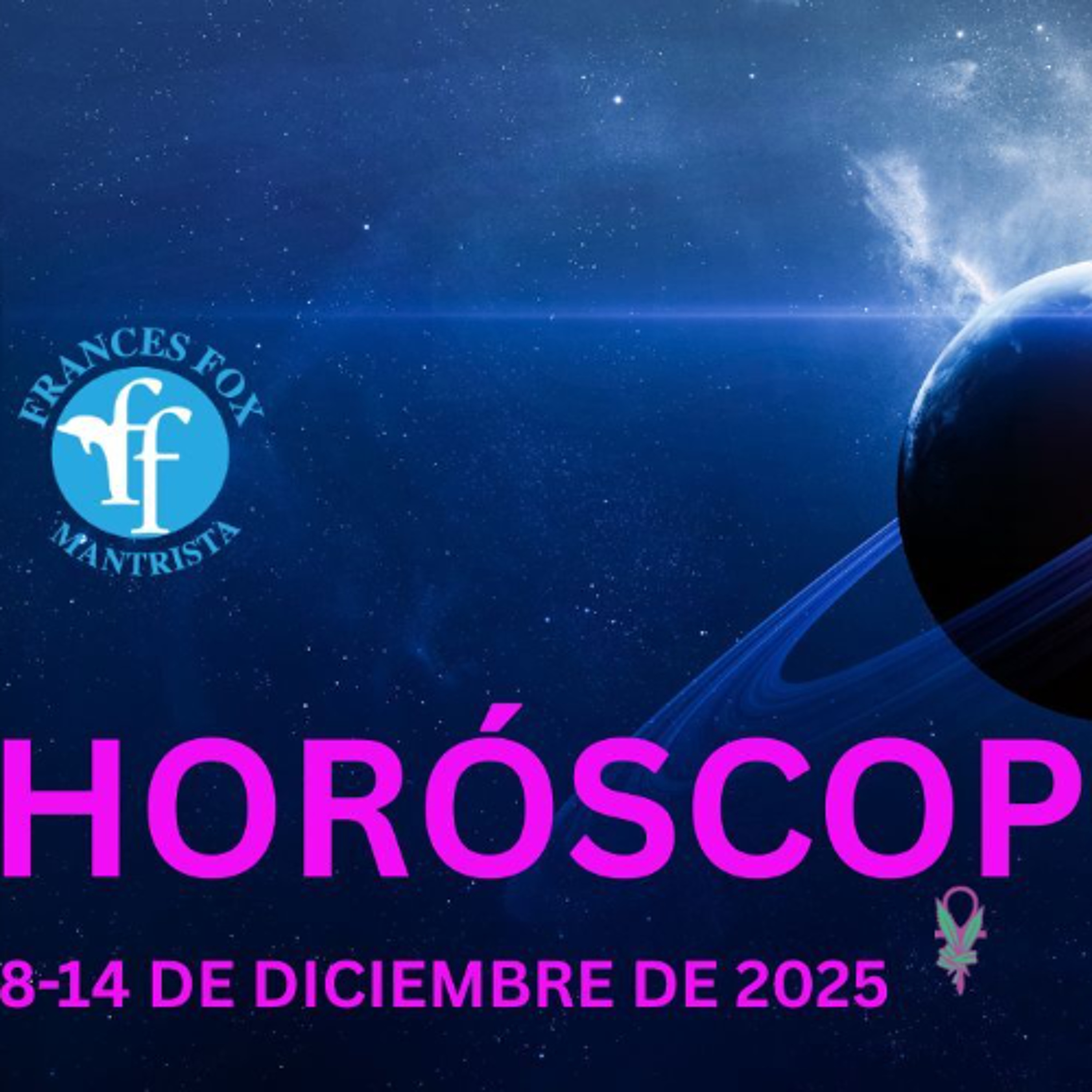 HORÓSCOPOS 8-14 DE DICIEMBRE DE 2025