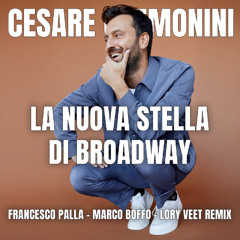 La Nuova Stella Di Broadway (Francesco Palla - Marco Boffo - Lory Veet Remix)