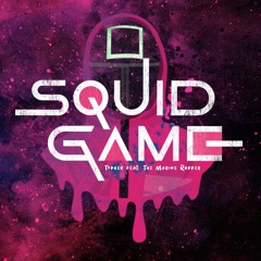Squid Game(feat. The Marine Rapper)
