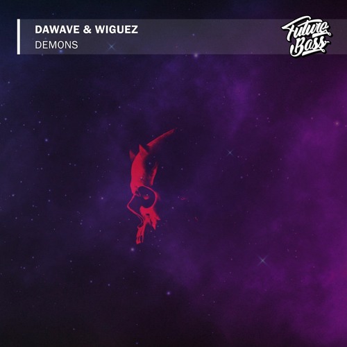 DaWave & Wiguez - Demons [Future Bass Release]
