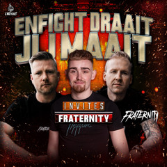 ENFIGHT DRAAIT JIJ MAAIT 4.0 INVITES FRATERNITY