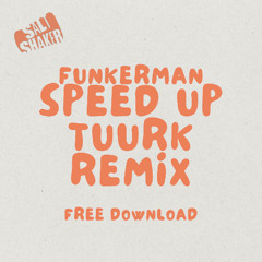 Funkerman - Speed Up (Tuurk Remix) [Free Download]