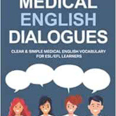 [READ] EBOOK 📝 Medical English Dialogues: Clear & Simple Medical English Vocabulary