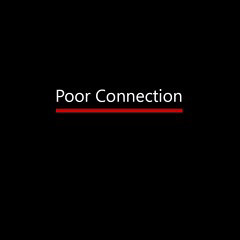 Poor Connection [prod. WXCK beats]