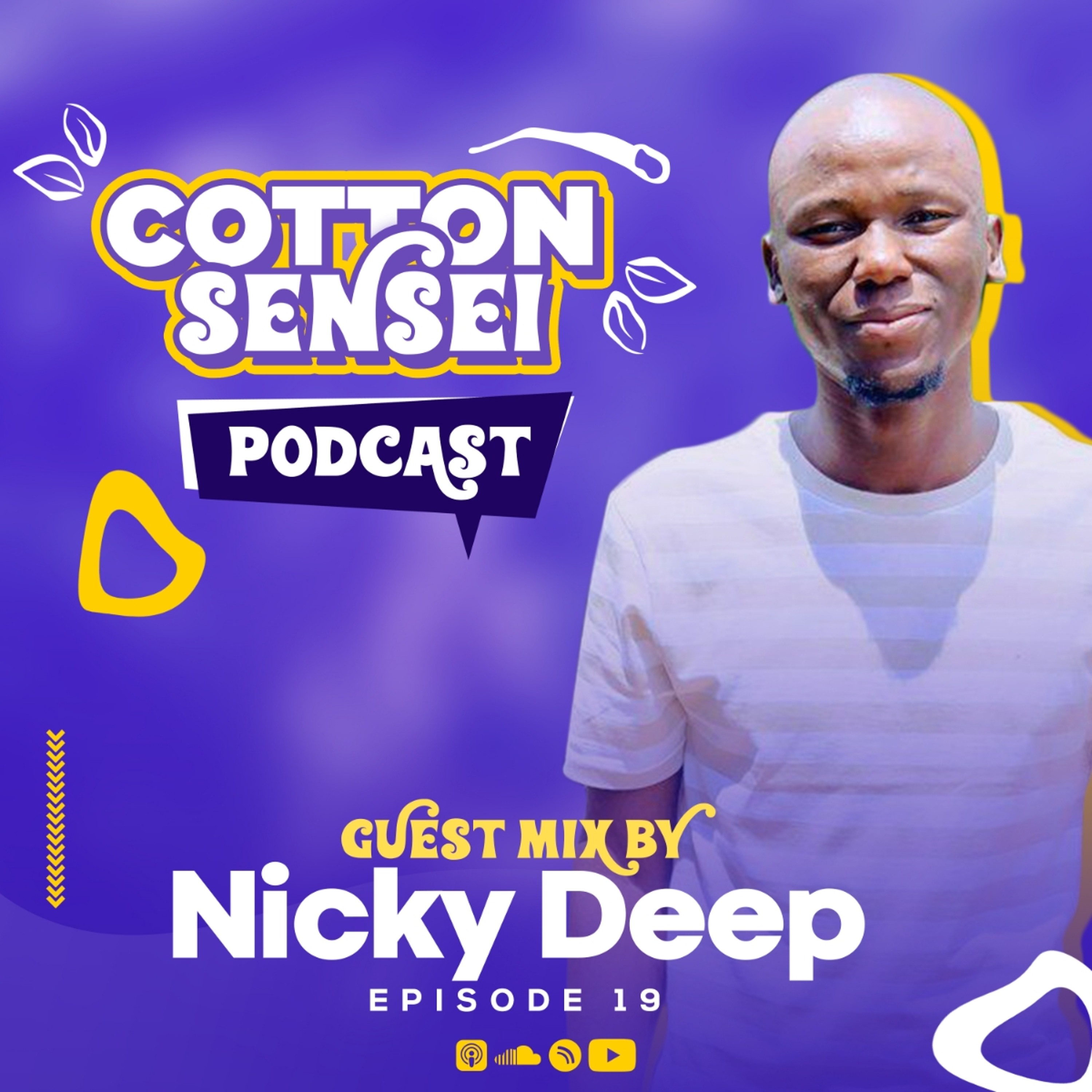 Cotton Sensei Podcast - Episode 19 (Guest Mix By Nicky Deep) episode artwork