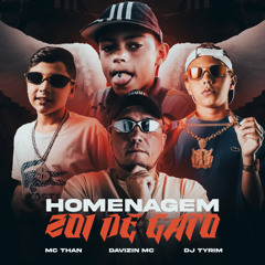 Homenagem Zoi de Gato (feat. MC Than)