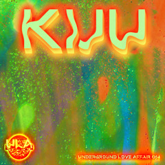 Underground Love Affair 014 - Kiju
