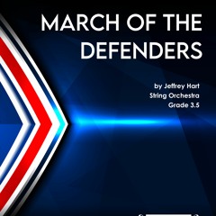 March of the Defenders (Jeffrey Hart, String Orchestra, Grade 3.5)