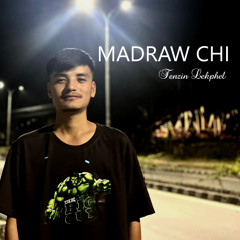 MADRAWO CHI-Tenzin Lekphel-FX Music Prod.