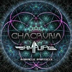 Chacruna & Amplify - Miracle Particle