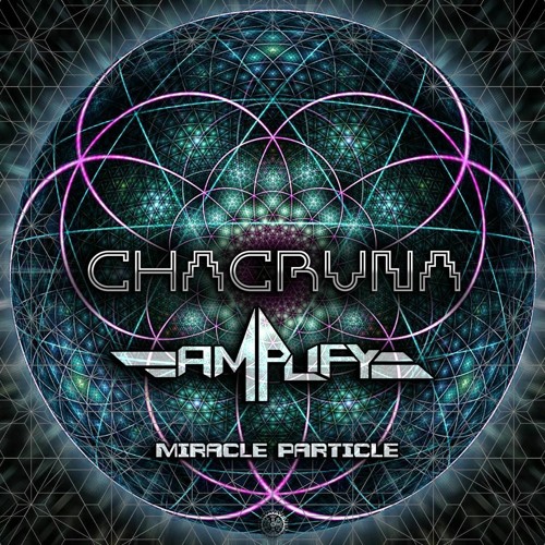 Chacruna & Amplify - Miracle Particle