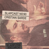 Cristian Sarde - SLAPCAST090 DJ mix artwork - Electronic music tracklist cover image