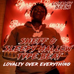 Sheff G | Sleepy Hallow Type Beat | Loyalty Over Everything