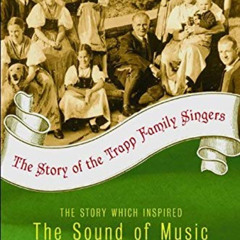 View EBOOK 📝 The Story of the Trapp Family Singers by  Maria A Trapp [EPUB KINDLE PD