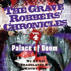 READ KINDLE 📥 Palace of Doom (Grave Robbers Chronicles, 4) by  Lei Xu,Vladimir Vera
