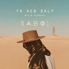 Ya Aen Daly (SABO Edit) - Najib Alhoush *FREE DOWNLOAD*